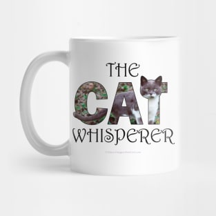 The Cat Whisperer - grey and white cat oil painting word art Mug